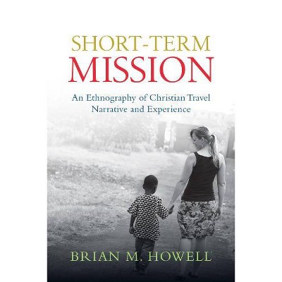 Short-Term Mission - by  Brian M Howell (Paperback)