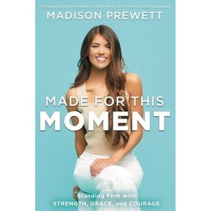 Made for This Moment - by  Madison Prewett Troutt (Hardcover) - 1 of 1