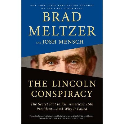 The Lincoln Conspiracy - by Brad Meltzer & Josh Mensch (Hardcover)