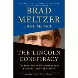 The Lincoln Conspiracy - by Brad Meltzer & Josh Mensch