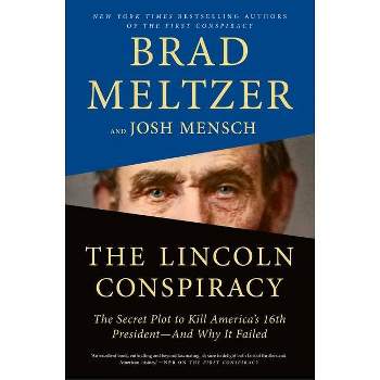 The Lincoln Conspiracy - by Brad Meltzer & Josh Mensch
