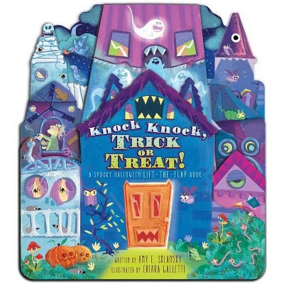 Knock Knock, Trick or Treat! - by  Amy E Sklansky (Board Book)