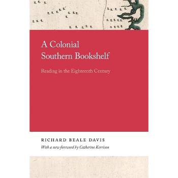 A Colonial Southern Bookshelf - by  Richard Davis (Paperback)