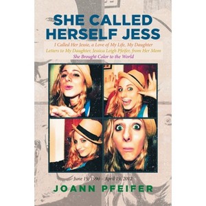 She Called Herself Jess - by  Joann Pfeifer (Paperback) - 1 of 1