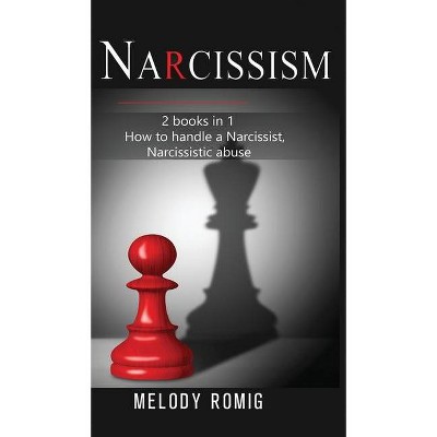 Narcissism - by  Melody Romig (Hardcover)