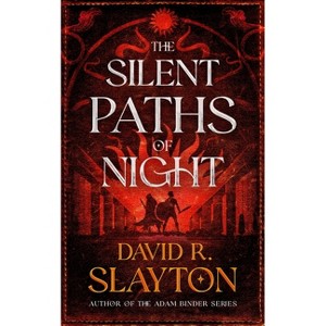 The Silent Paths of Night - (Gods of Night and Day) by  David R Slayton (Hardcover) - 1 of 1