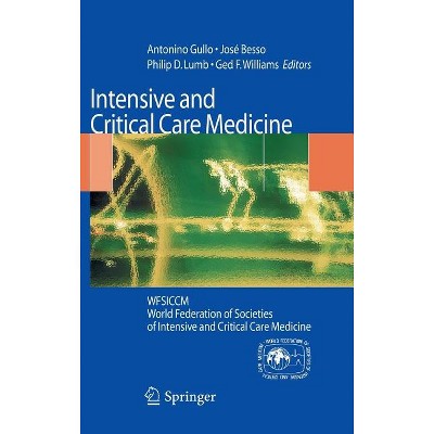 Intensive and Critical Care Medicine - by  José Besso & Philip D Lumb & Ged Williams (Hardcover)