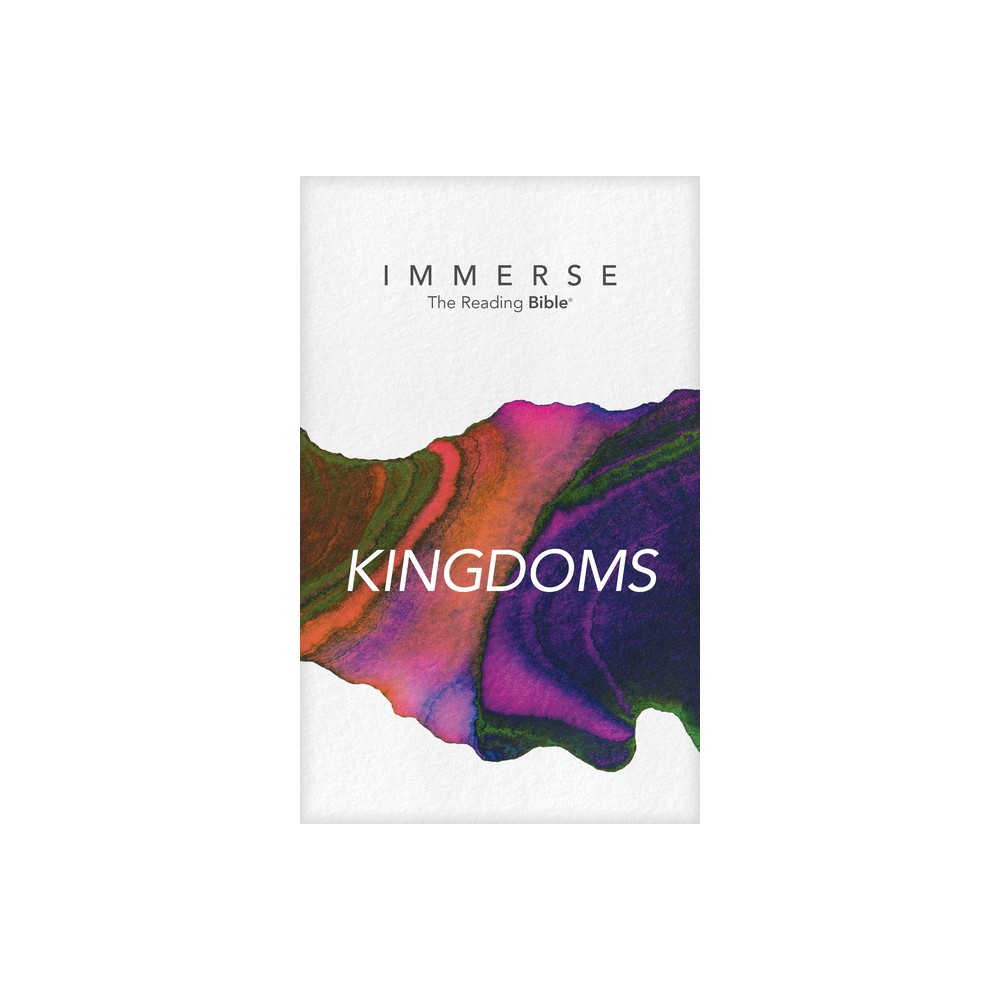 Immerse: Kingdoms (Softcover) - (Immerse: The Reading Bible) (Paperback)