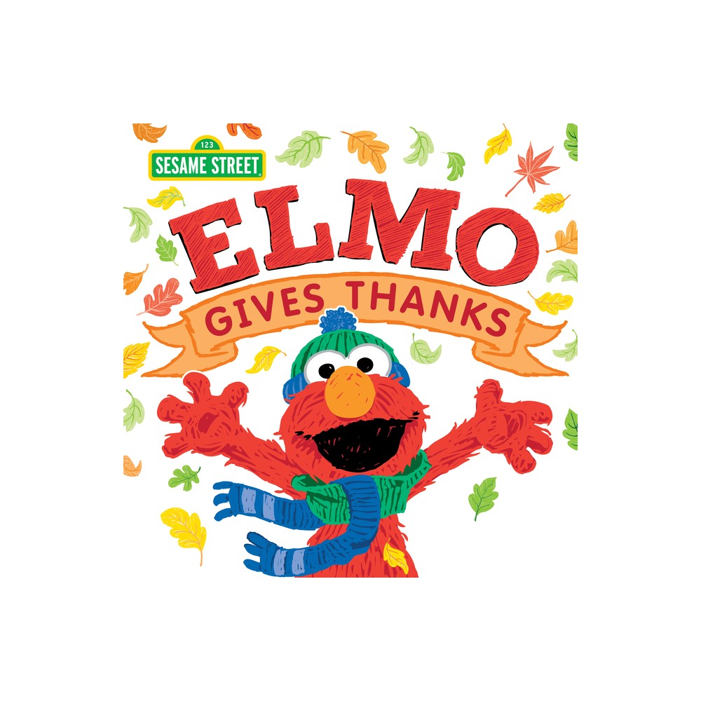 Elmo Gives Thanks - (Sesame Street Scribbles) by Sesame Workshop & Erin Guendelsberger (Hardcover)