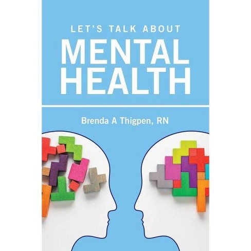 Let S Talk About Mental Health By Brenda A Thigpen Paperback Target