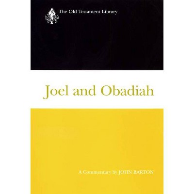 Joel and Obadiah - (Old Testament Library) by  John Barton (Paperback)