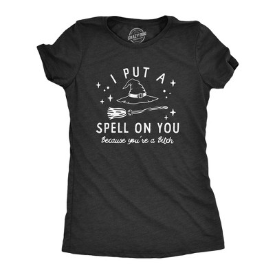 Womens I Put A Spell On You T Shirt Funny Offensive Halloween Witch Hex Tee For Ladies - Crazy Dog Women's T Shirt
