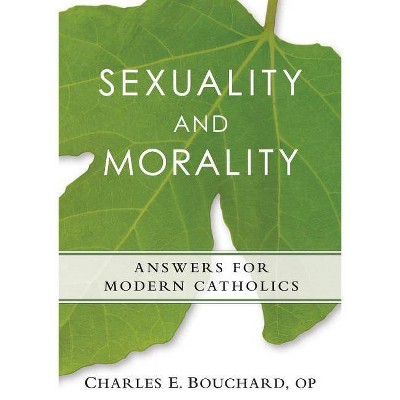 Sexuality and Morality - by  Charles Bouchard (Paperback)