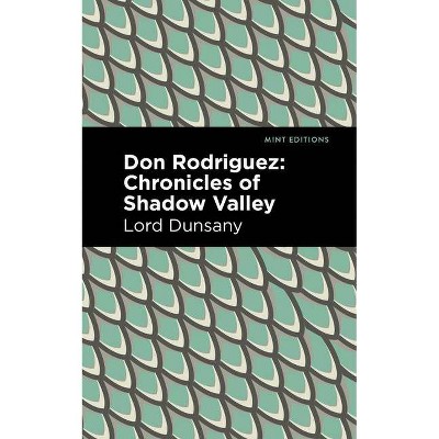 Don Rodriguez - (Mint Editions) by  Lord Dunsany (Paperback)