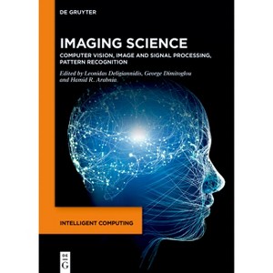 Imaging Science - (Intelligent Computing) by  Leonidas Deligiannidis & George Dimitoglou & Hamid Arabnia (Hardcover) - 1 of 1