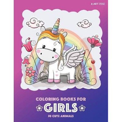 Coloring Books for Girls - by  Art Therapy Coloring (Paperback)