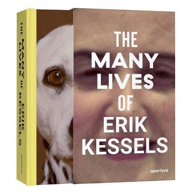 The Many Lives of Erik Kessels - (Hardcover)