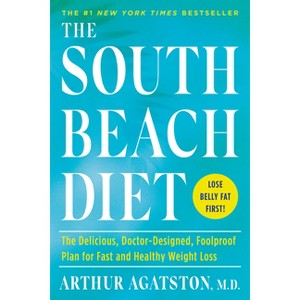 The South Beach Diet - by  Arthur Agatston (Paperback) - 1 of 1
