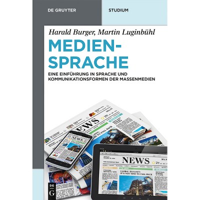 Mediensprache - (De Gruyter Studium) 4th Edition by  Harald Burger & Martin Luginbühl (Hardcover)