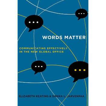 Words Matter - by  Elizabeth Keating & Sirkka L Jarvenpaa (Hardcover)
