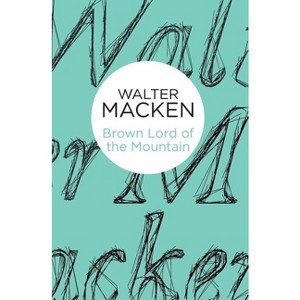 Brown Lord of the Mountain - by Walter Macken - 1 of 1