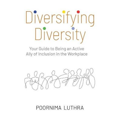 Diversifying Diversity - by  Poornima Luthra (Hardcover)