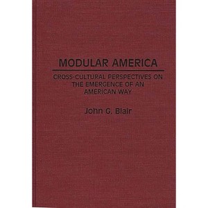 Modular America - (Contributions in American Studies) by  John G Blair (Hardcover) - 1 of 1