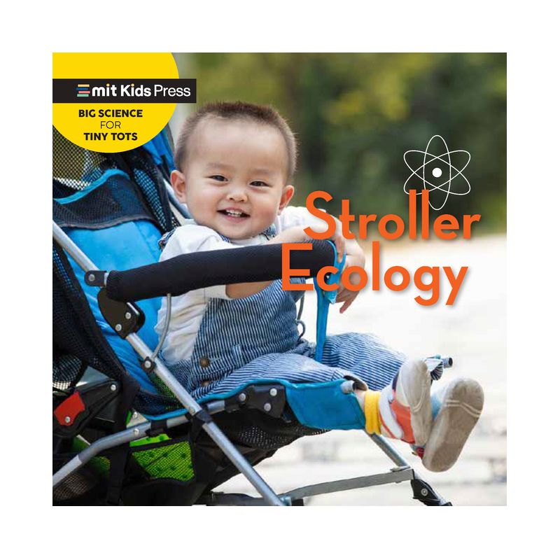 Stroller Ecology - (Big Science for Tiny Tots) by  Jill Esbaum & Wonderlab Group (Board Book), 1 of 2