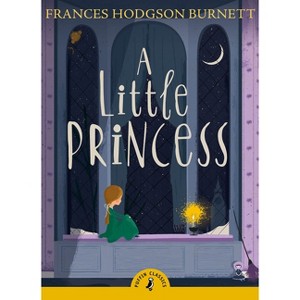 A Little Princess ( Puffin Classics) (Paperback) by Frances Hodgson Burnett - 1 of 1