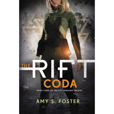  The Rift Coda - (Rift Uprising Trilogy, 3) by  Amy S Foster (Paperback) 