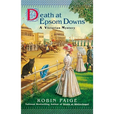 Death at Epsom Downs - (Victorian Mystery) by  Robin Paige (Paperback)