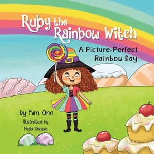 Ruby the Rainbow Witch - by  Kim Ann (Paperback) - 1 of 1