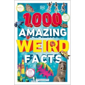 1,000 Amazing Weird Facts - (DK 1,000 Amazing Facts) by  DK (Paperback) - 1 of 1