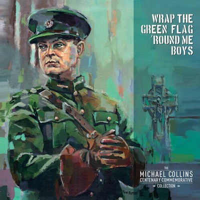 Various Artists - Wrap The Green Flag 'Round Me Boys: The Michael Collins Commemorative Centenary Collection (Various Artists) (Vinyl)