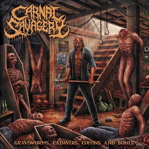 Carnal Savagery - Graveworms, Cadavers, Coffins and Bones - 1 of 1