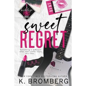 Sweet Regret (Alternate Cover) - by  K Bromberg (Paperback) - 1 of 1