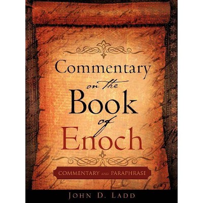 Commentary on the Book of Enoch - by  John D Ladd (Paperback)