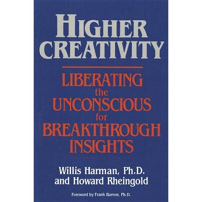 Higher Creativity - by  Willis Harman (Paperback)