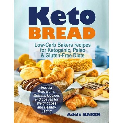 Keto Bread - by  Adele Baker (Paperback)