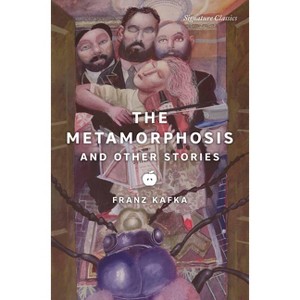 The Metamorphosis and Other Stories - (Signature Editions) by  Franz Kafka (Paperback) - 1 of 1