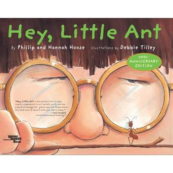 Hey Little Ant - by  Phillip Hoose & Hannah Hoose (Hardcover)