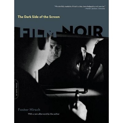 The Dark Side of the Screen - 2nd Edition by  Foster Hirsch (Paperback)