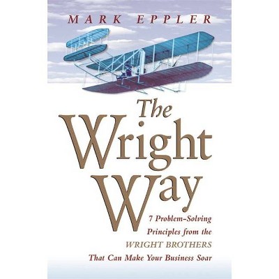 Wright Way - by  Mark Eppler (Paperback)