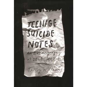 Teenage Suicide Notes - (Cosmopolitan Life) by  Terry Williams (Hardcover) - 1 of 1
