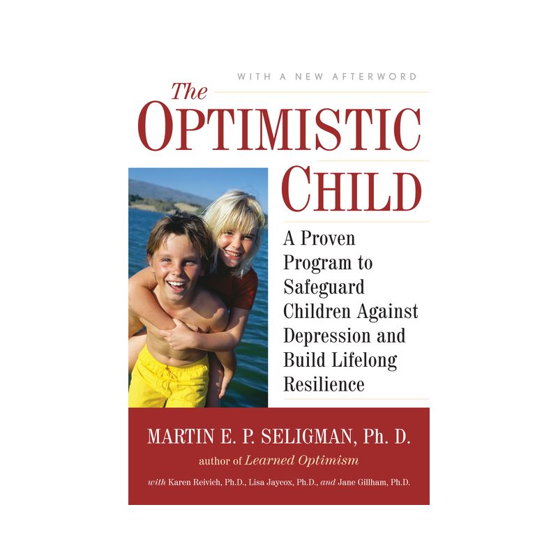 Optimistic Child - by  Martin E P Seligman (Paperback), 1 of 2