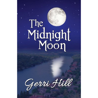 The Midnight Moon - by  Gerri Hill (Paperback)