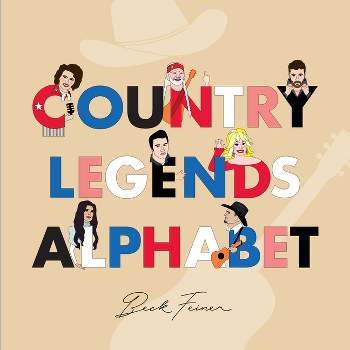 Country Legends Alphabet - by  Beck Feiner (Hardcover)