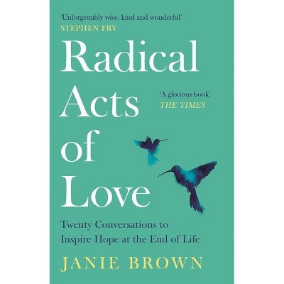 Radical Acts of Love - by  Janie Brown (Paperback)