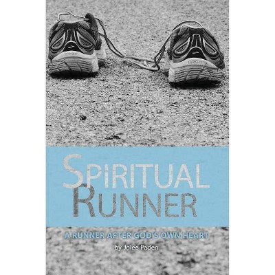 Spiritual Runner - by  Jolee Paden (Paperback)