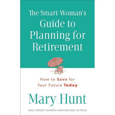 Smart Woman's Guide to Planning for Retirement - (Paperback)